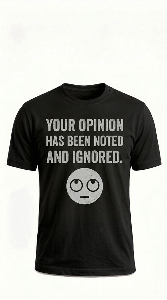The "Noted & Ignored" Graphic Tee